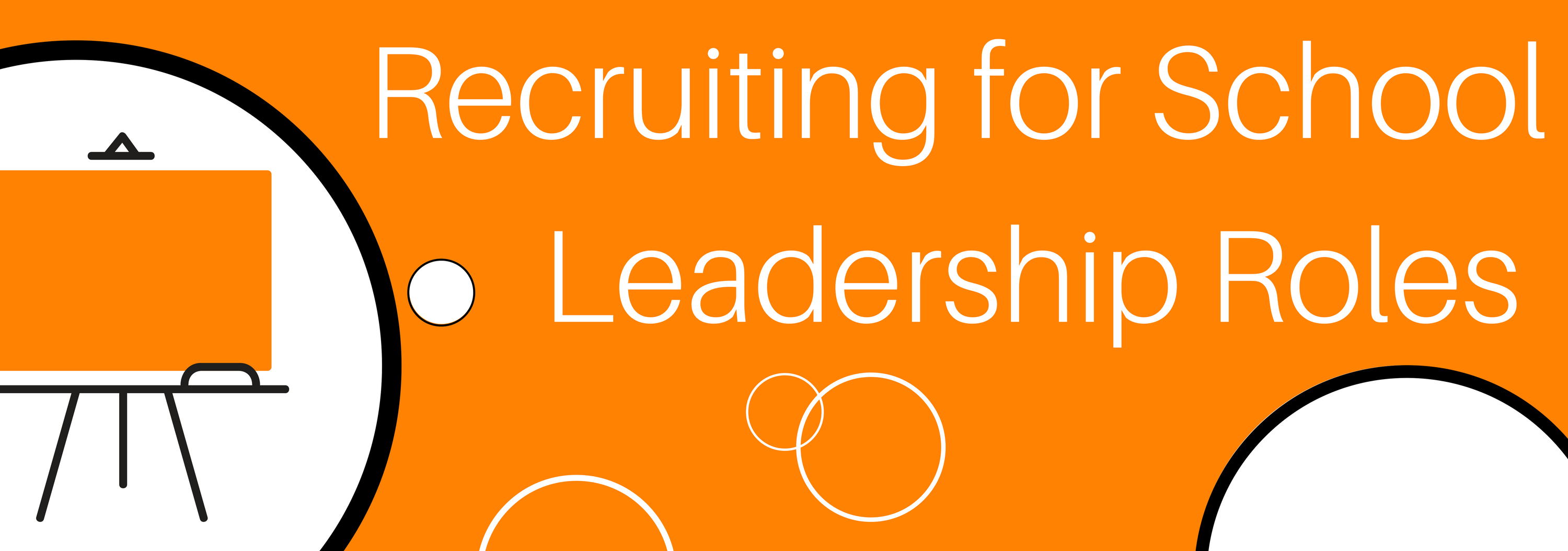 Recruiting School Leadership roles 